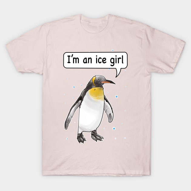 Im an ice girl, funny penguin pun T-Shirt by weilertsen